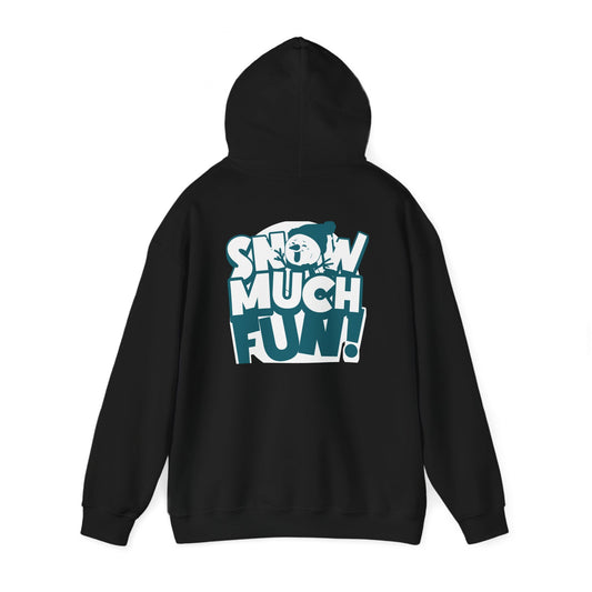 Hoodie Snow Much Fun